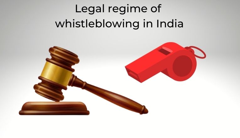 Legal regime of whistleblowing in India